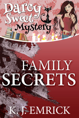 Family Secrets (A Darcy Sweet Cozy Mystery Book 8)