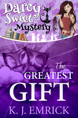 The Greatest Gift (A Darcy Sweet Cozy Mystery Book 10)