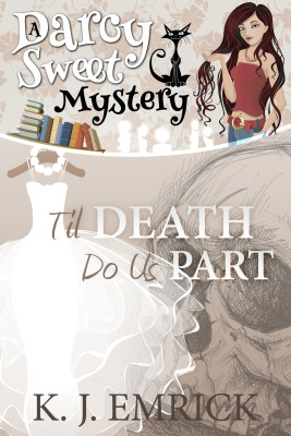 Til Death Do Us Part (A Darcy Sweet Cozy Mystery Book 16)