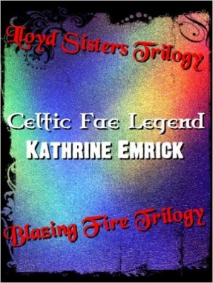 Celtic Fae Legend(Lloyd Sisters Trilogy – Blazing Fire Trilogy)
