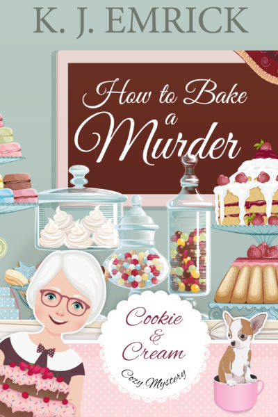 How to Bake a Murder – A Cookie and Cream Cozy Mystery Book 1