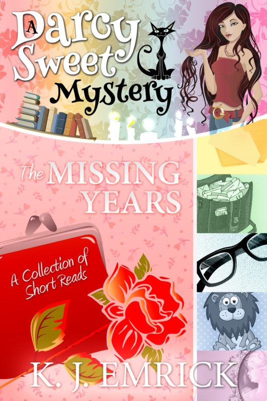 The Missing Years (Colby – Book 18.5): A Collection of Short Reads (A Darcy Sweet Mystery)