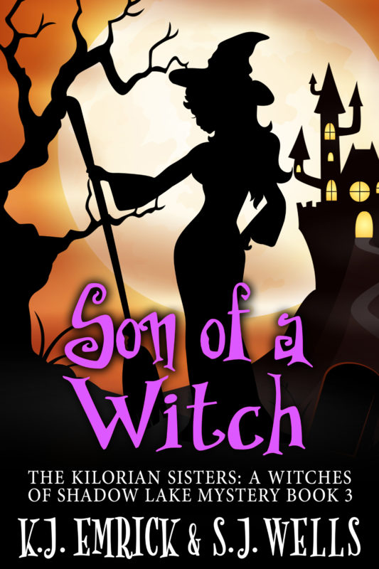 Son of a Witch (The Kilorian Sisters: A Witches of Shadow Lake Mystery Book 3)
