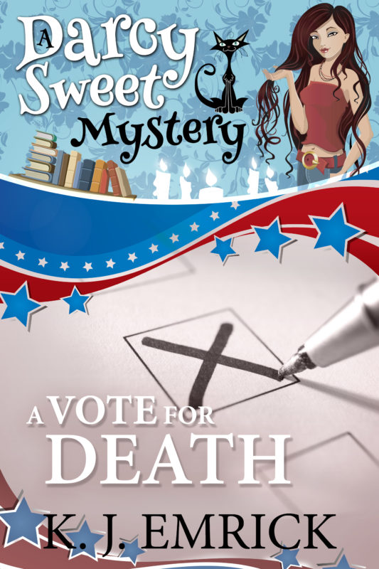 A Vote For Death (A Darcy Sweet Cozy Mystery Book 24)