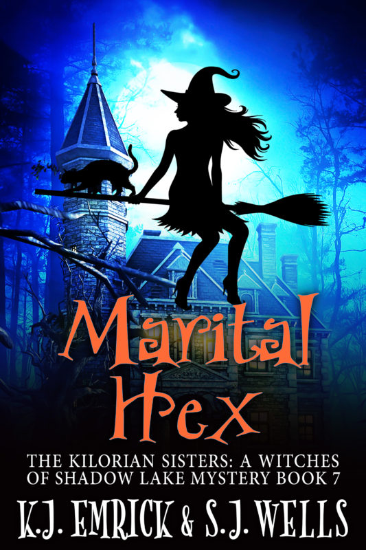 Marital Hex (The Kilorian Sisters: A Witches of Shadow Lake Mystery Book 7)