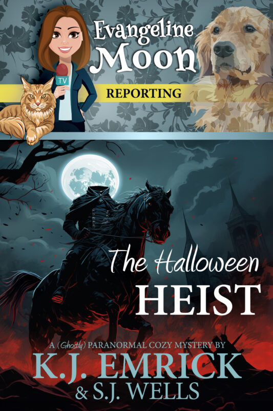 The Halloween Heist: A (Ghostly) Paranormal Cozy Mystery (Evangeline Moon Reporting Book 3)