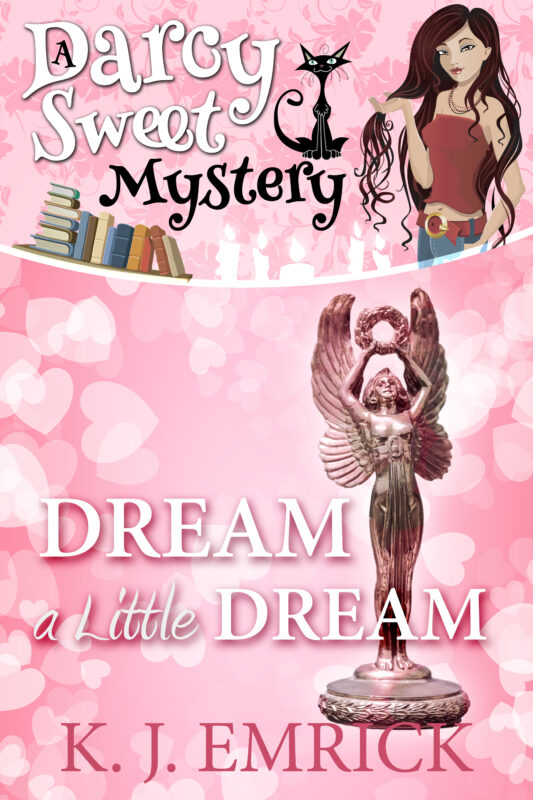 Dream a little Dream (A Darcy Sweet Cozy Mystery Book 28)
