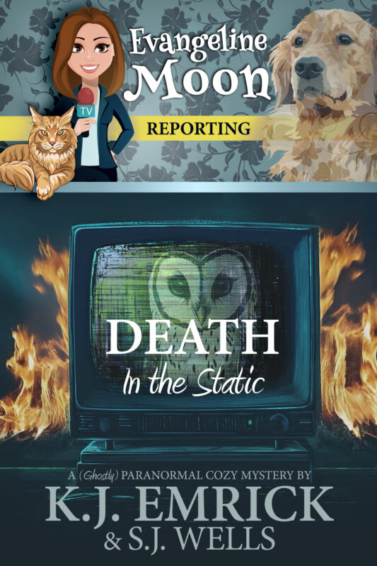Death in the Static: A (Ghostly) Paranormal Cozy Mystery (Evangeline Moon Reporting Book 5)