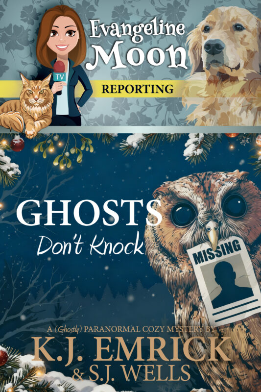 Ghosts Don’t Knock: A (Ghostly) Paranormal Cozy Mystery (Evangeline Moon Reporting Book 6)
